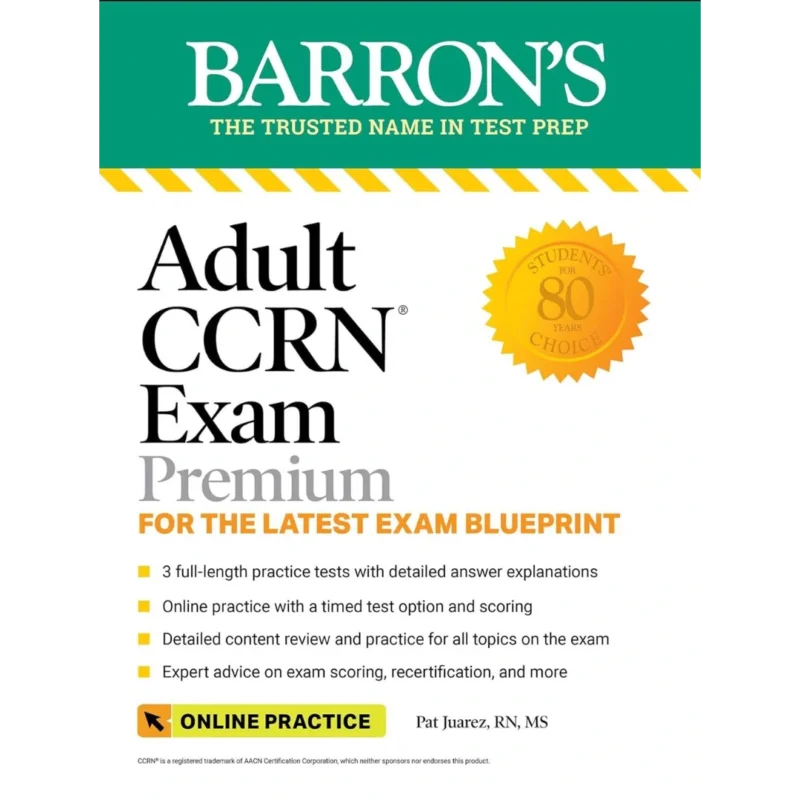 Adult CCRN Exam Premium: Study Guide for the Latest Exam Blueprint, Includes 3 Practice Tests, Comprehensive Review, and Online Study Prep (Barron's Test Prep)