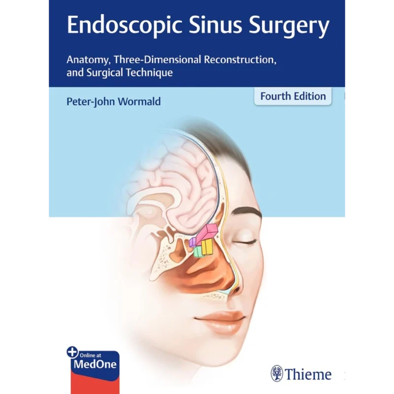 Endoscopic Sinus Surgery: Anatomy, Three-Dimensional Reconstruction, and Surgical Technique, 4th Edition (Text and Video)