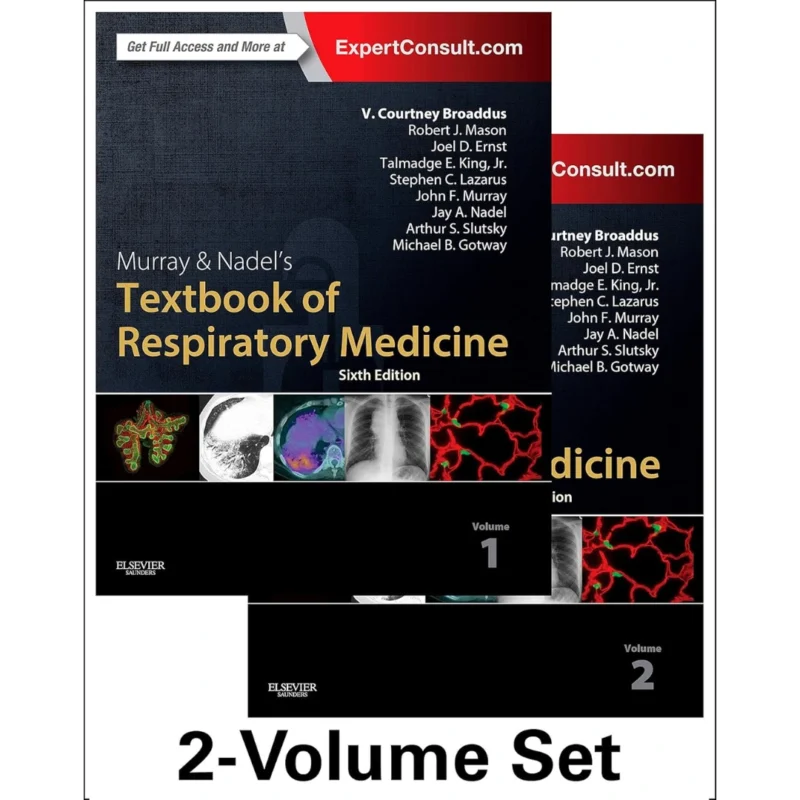 Murray & Nadel's Textbook of Respiratory Medicine, 2-Volume Set (Murray and Nadel's Textbook of Respiratory Medicine)