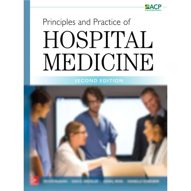 Principles and Practice of Hospital Medicine, Second Edition